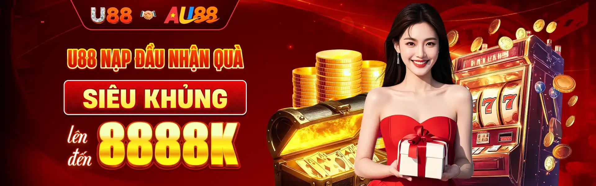 U88 NẠP ĐẦU NHẬN QUÀ SIÊU KHỦNG LÊN ĐẾN 8.888K